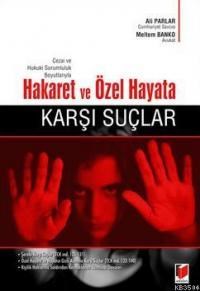 Hakaret ve Özel Hayata Karşı Suçlar (ISBN: 9786051463506)