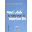 Mutluluk Bir Alzheimerli Ile Yaşarken Bile (ISBN: 9786054572021)