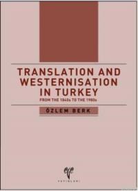Translation and Westernisation in Turkey (ISBN: 9789758070959)