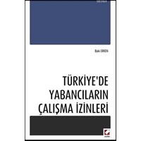 Türkiyede Yabancıların Çalışma İzinleri (ISBN: 9789750226342)