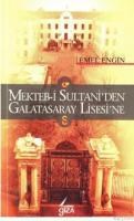 Mekteb-i Sultani´den Galatasaray Lisesi´ne (ISBN: 9786050084009)