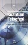 Kuantum Felsefesi (ISBN: 9786055515867)