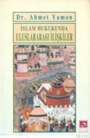 Islam Hukukunda Uluslararası Ilişkiler (ISBN: 9789757138297)