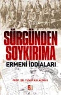 Sürgünden Soykırıma Ermeni İddiaları (ISBN: 3001313100119)