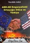 Abd-ab Emperyalizmi Ortaçağcı Irtica ve Türkiye (ISBN: 9789757346357)