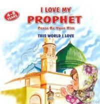 This World I Love - I Love My Prophet (ISBN: 9781597842365)