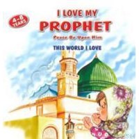 This World I Love - I Love My Prophet (ISBN: 9781597842365)
