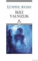 IKILI YALNIZLIK (ISBN: 9789750707537)