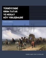 Türkiye\'deki Kırım Tatar ve Nogay Köy Yerleşimleri (ISBN: 9789753332835)