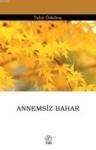 Annemsiz Bahar (ISBN: 9786054605248)