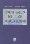 Türkiye - Avrupa Topluluğu Ortaklık Hukuku (ISBN: 9799758895839)