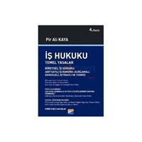 İş Hukuku - Temel Yasalar - Pir Ali Kaya (ISBN: 9786054627226)
