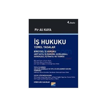 İş Hukuku - Temel Yasalar - Pir Ali Kaya (ISBN: 9786054627226)