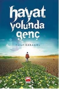 Hayat Yolunda Genç (ISBN: 9786055080396)