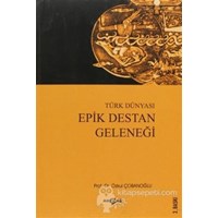Türk Dünyası Epik Destan Geleneği (ISBN: 3990000017827)