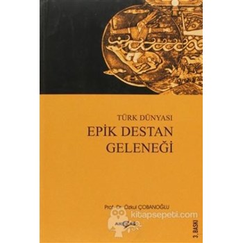 Türk Dünyası Epik Destan Geleneği (ISBN: 3990000017827)