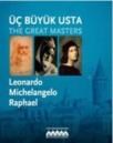 Üç Büyük Usta: Leonardo Michelangelo Raphael (ISBN: 9789756264706)