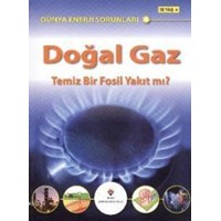 Dünya Enerji Sorunları - Doğal Gaz - Temiz Bir Fosil Yakıt mı? (ISBN: 9789754037739)