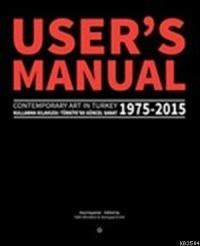 User's Manual 2.0 - Kullanma Kılavuzu / Contemporary Art in Turkey 1975-2015 (ISBN: 9783957633019)