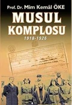 Musul Komplosu 1918- 1926