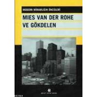 Mies Van Der Rohe ve Gökdelen Modern Mimarlığın Öncüleri (ISBN: 9789755215648)