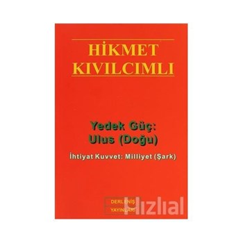 Yedek Güç: Ulus (Doğu) - Hikmet Kıvılcımlı 9789757346425