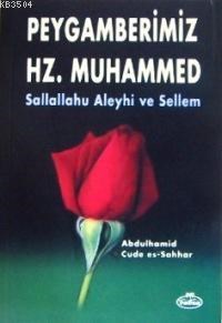 Peygamberimiz Hz. Muhammed Sallallahu Aleyhi ve Sellem (ISBN: 1002364102969)