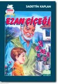Ezan Çiçeği (ISBN: 3000974100329)