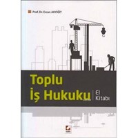 Toplu İş Hukuku El Kitabı (ISBN: 9789750231926)