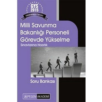 2015 GYS Milli Savunma Bakanlığı Personeli Görevde Yükselme Sınavlarına Hazırlık Soru Bankası Pegem Yayınları (ISBN: 9786053180708)