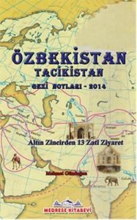 Özbekistan Tacikistan Gezi Notları - 2014 (ISBN: 9786054903030)