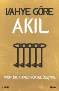 Vahye Göre Akıl (ISBN: 9786059087261)