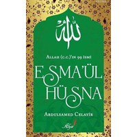 Allah (c.c)’ın 99 İsmi Esma’ül Hüsna (ISBN: 9786053482734)