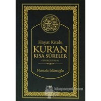 Hayat Kitabı Kur'an Kısa Sureler / Hafız Boy - Mustafa İslamoğlu 3990000011265