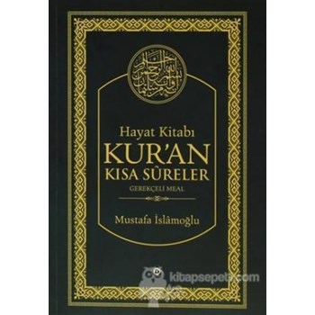 Hayat Kitabı Kur'an Kısa Sureler / Hafız Boy - Mustafa İslamoğlu 3990000011265