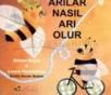 Arılar Nasıl Arı Olur (ISBN: 9789752861565)