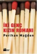Iki Genç Kızın Romanı (ISBN: 9786051116129)