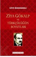 ZIYA GÖKALP VE TÜRKCÜLÜĞÜN BOYUTLARI (ISBN: 9786055965877)