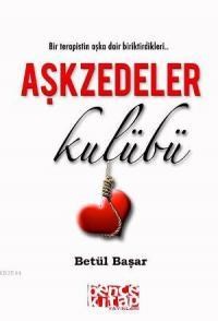 Aşkzedeler Kulübü (ISBN: 9786054621224)