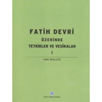 Fatih Devri Üzerinde Tetkikler ve Vesikalar I (ISBN: 9789751607485)