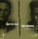 100 Yıl\'da iki Mimar / Sedad Hakkı Eldem - M. Emin Onat (ISBN: 9789944898881)