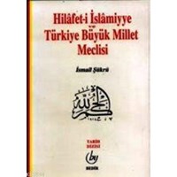 Hilafet-i İslamiye ve T.b.m.m. (ISBN: 3001324100489)
