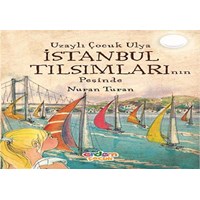 Uzaylı Çocuk Ulya - İstanbul Tılsımlarının Peşinde (ISBN: 9786053490302)