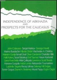 Abhazya' nın Bağimsizliği ve Kafkasya' nın Geleceği (ISBN: 9789758828517)