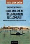 Venedik\'ten Istanbul\'a Modern Ermeni Tiyatrosu\'nun Ilk Adımları (2013)