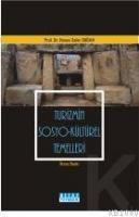 Turizmin Sosyo-kültürel Temelleri (ISBN: 9789758326976)