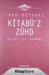 Kitabü\'z- Zühd / Allah Için Yaşamak (ISBN: 9786055455385)