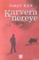 KARVERA NEREYE (ISBN: 9789755653006)