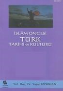 Islam Öncesi Türk Tarihi ve Kültürü (ISBN: 9789758890149)