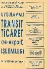 Uygulamalı Transit Ticaret (Re-Export) Işlemleri (ISBN: 9789755401188)